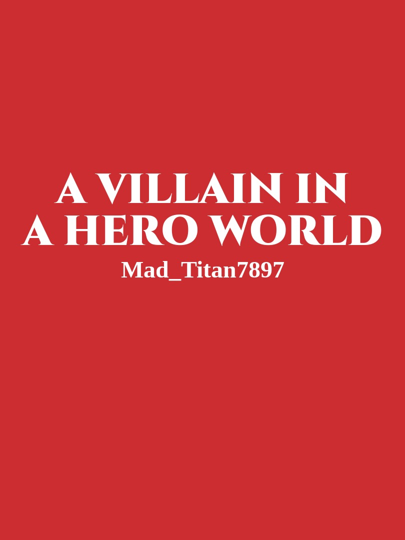 A villain in a hero world