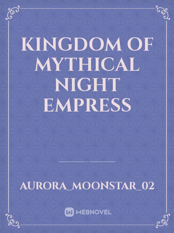 Kingdom of mythical night Empress