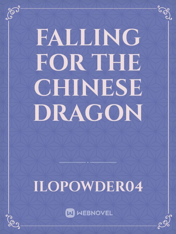 Falling for the Chinese Dragon