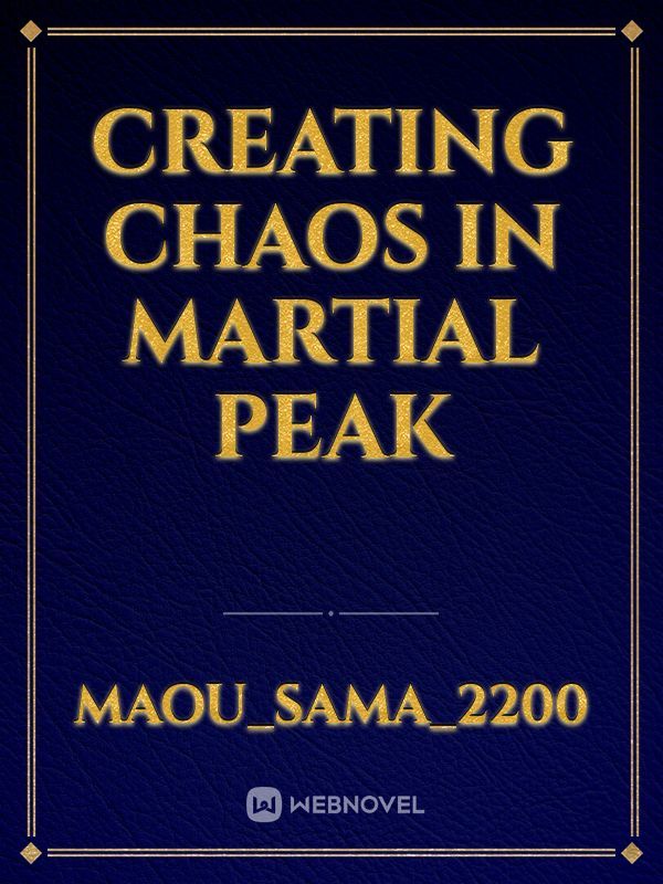 Creating Chaos in Martial Peak