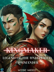 The Kingmaker: Legend of the Undefeated Commander Book