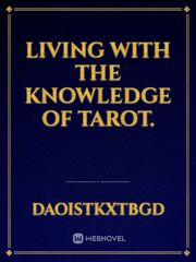 Living with the knowledge of Tarot. Book