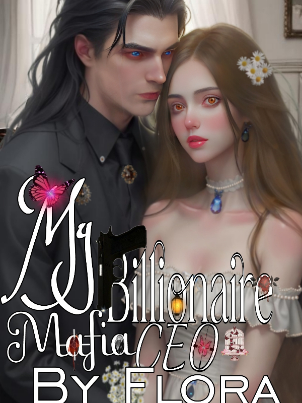 My Billionaire Mafia Ceo Novel Read Free Webnovel