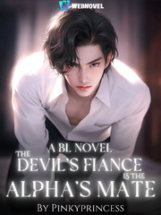 The Devil's Fiance Is The Alpha's Mate Book