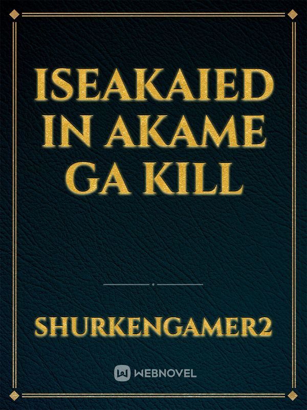 Iseakaied in akame ga kill Book