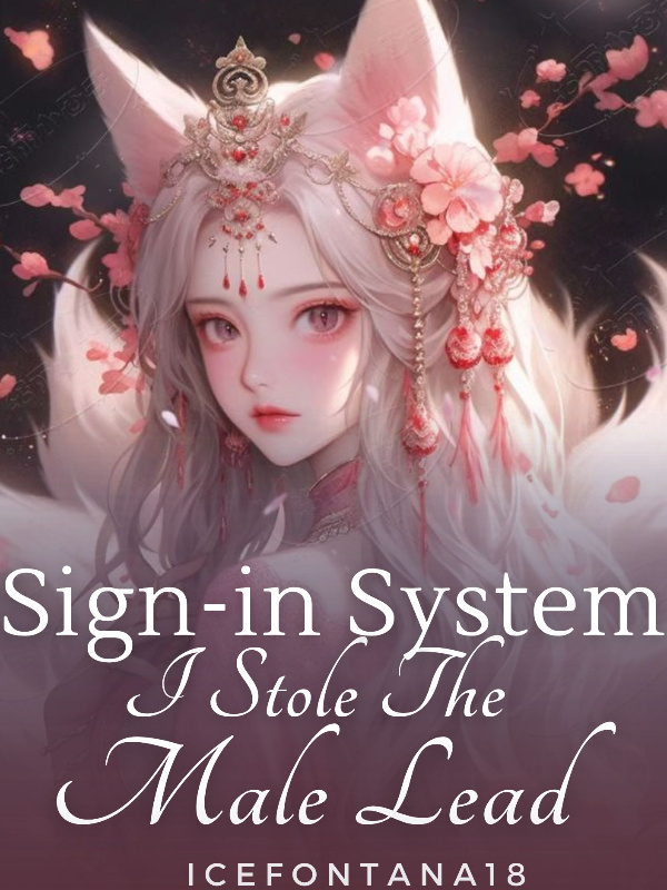 Sign-in System: I Stole The Male Lead