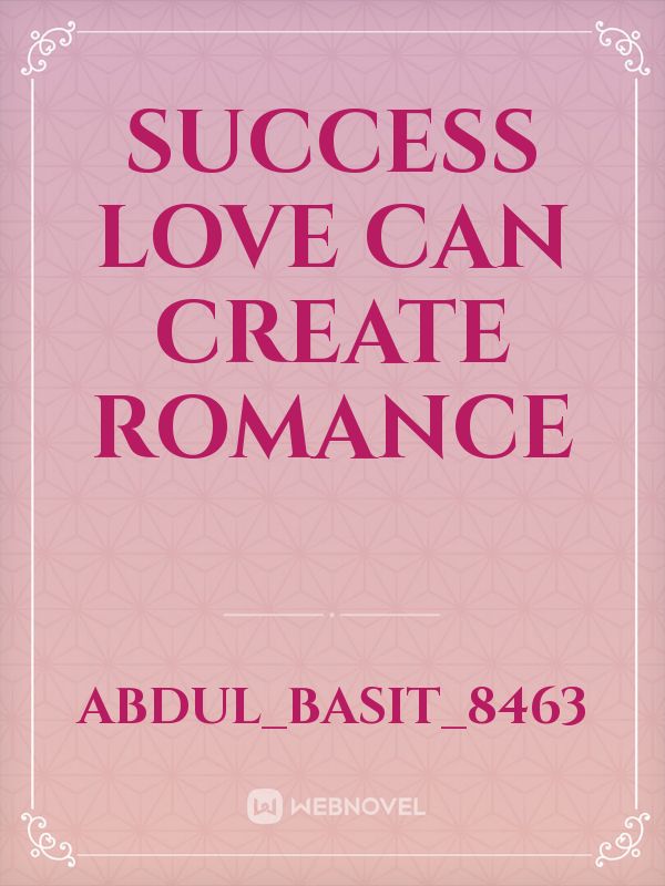 Success love can create Romance Book
