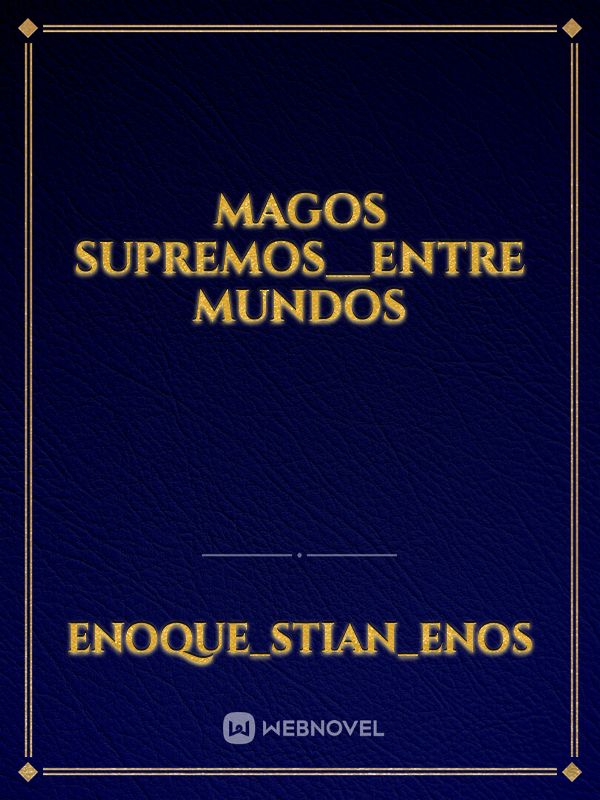 MAGOS SUPREMOS__ENTRE MUNDOS Book