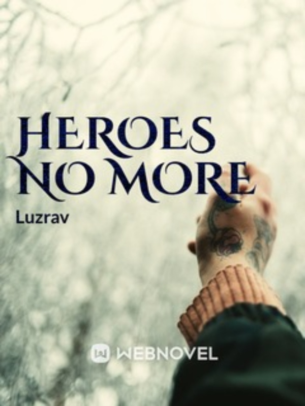 Heroes No More