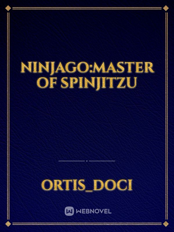 Ninjago:Master of spinjitzu