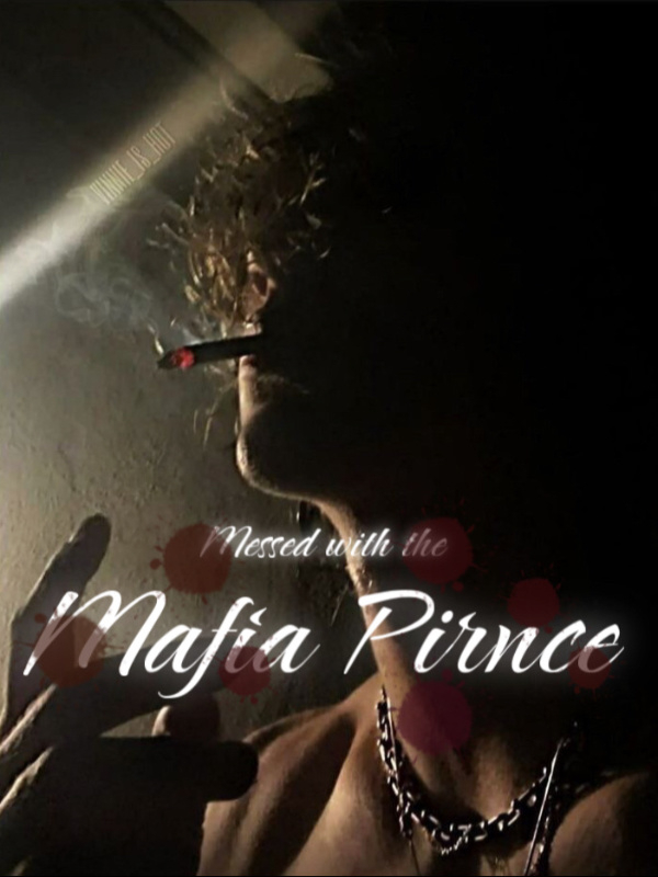 Messed with the Mafia Prince