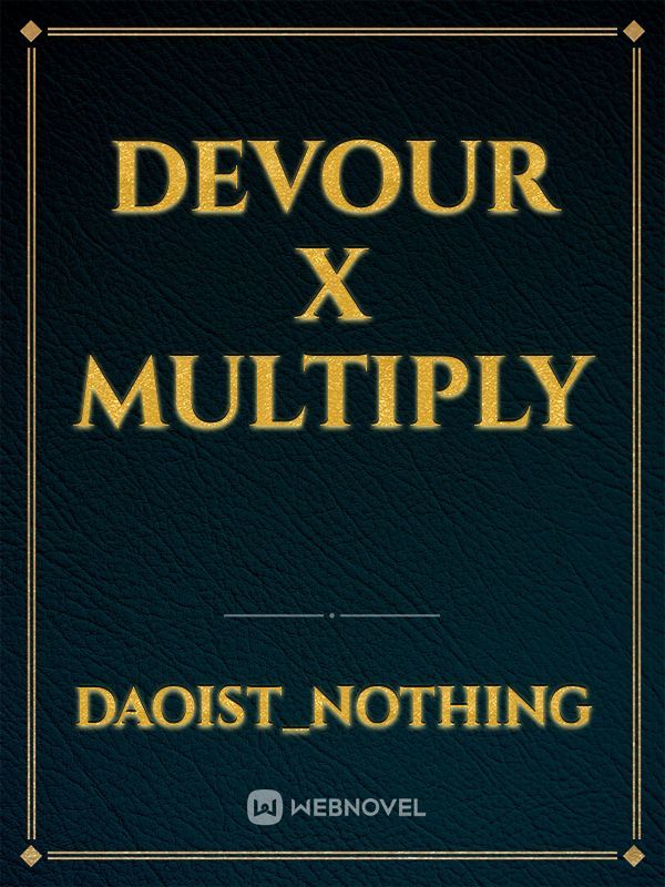 Devour X multiply