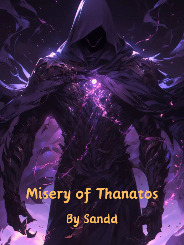 Misery of Thanatos