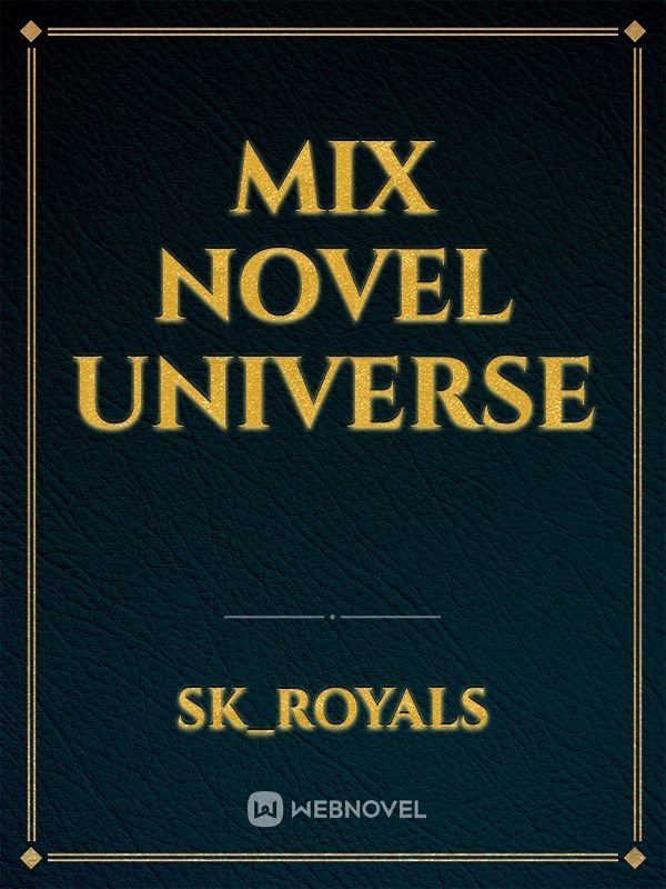 Mix Novel Universe