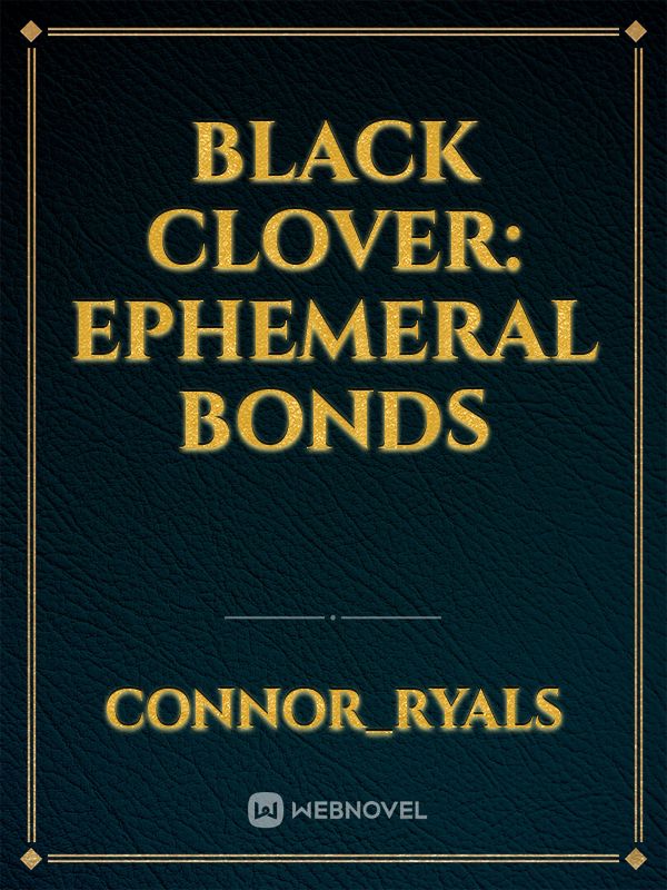 Black Clover: Ephemeral Bonds