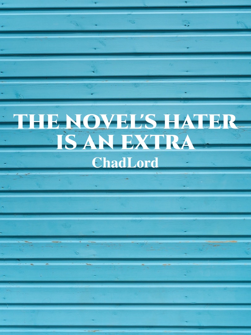 The Novel's Hater Is An Extra