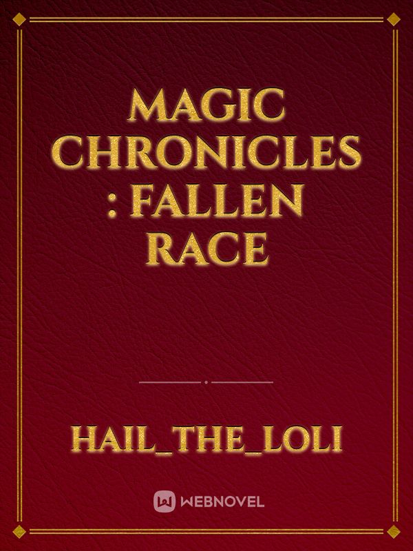 Magic Chronicles : Fallen Race