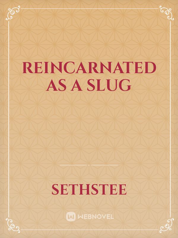 Reincarnated As A Slug Book