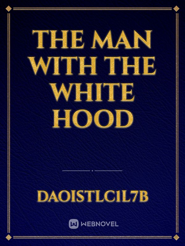 The Man With The White Hood Book