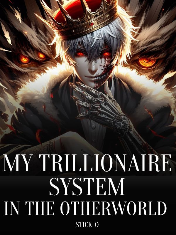 My Trillionaire System In The Otherworld Book