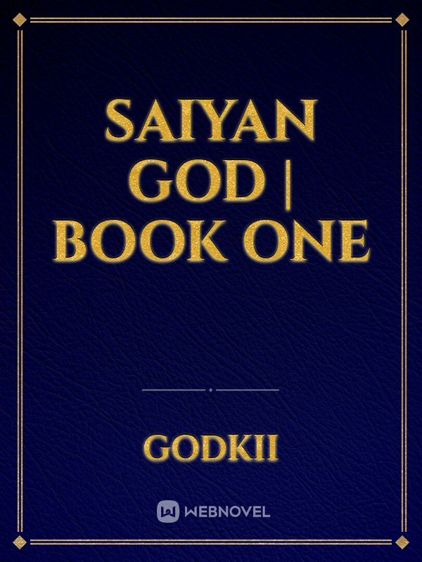 Saiyan God | Book One