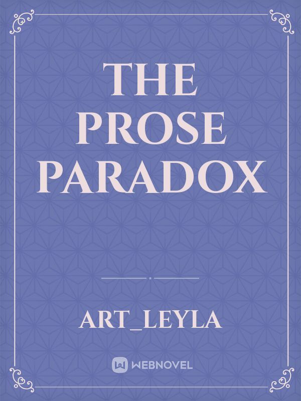 The prose paradox