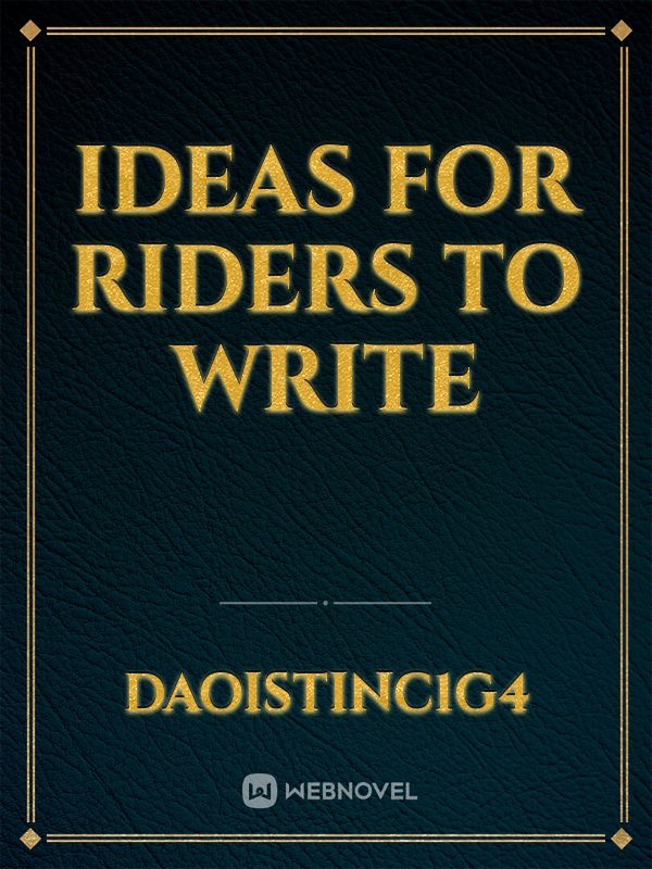 ideas for riders to write