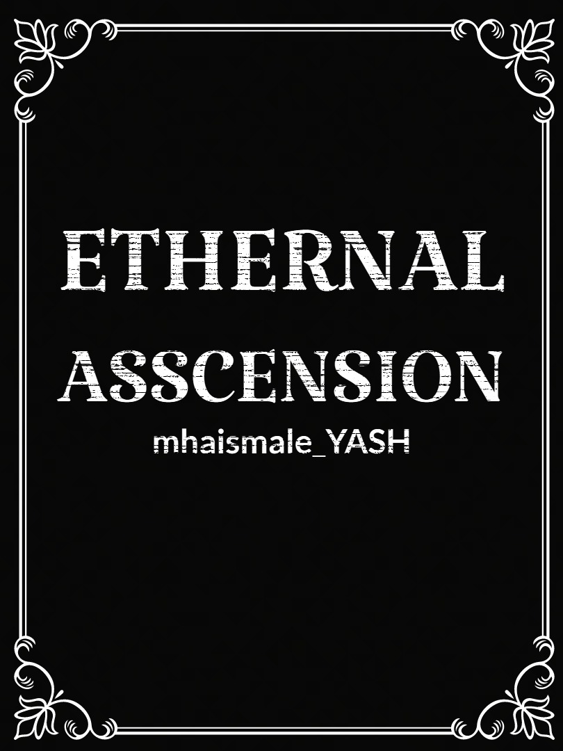 ETHERNAL ASSCENSION