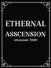 ETHERNAL ASSCENSION Book