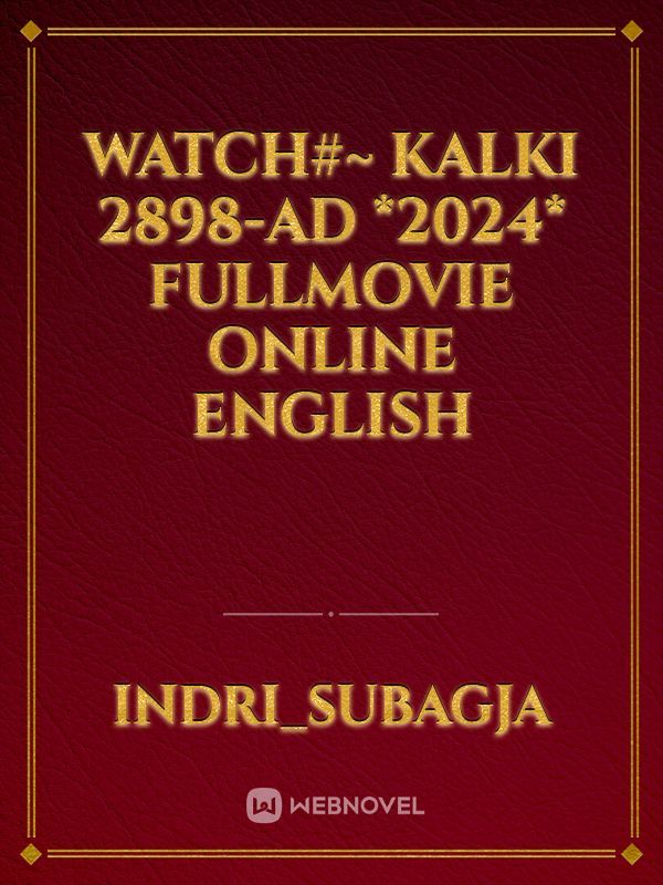 WATCH#~ Kalki 2898-AD *2024* FULLMOVIE ONLINE ENGLISH