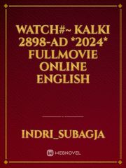 WATCH#~ Kalki 2898-AD *2024* FULLMOVIE ONLINE ENGLISH Book
