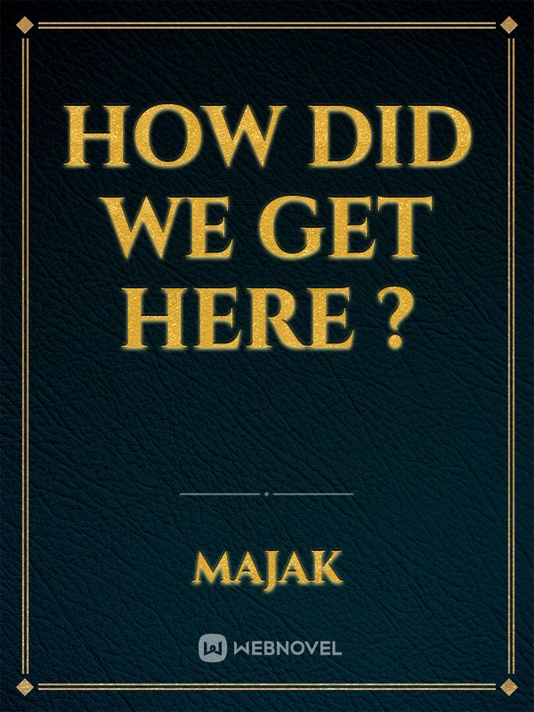 How did we get here ? Book