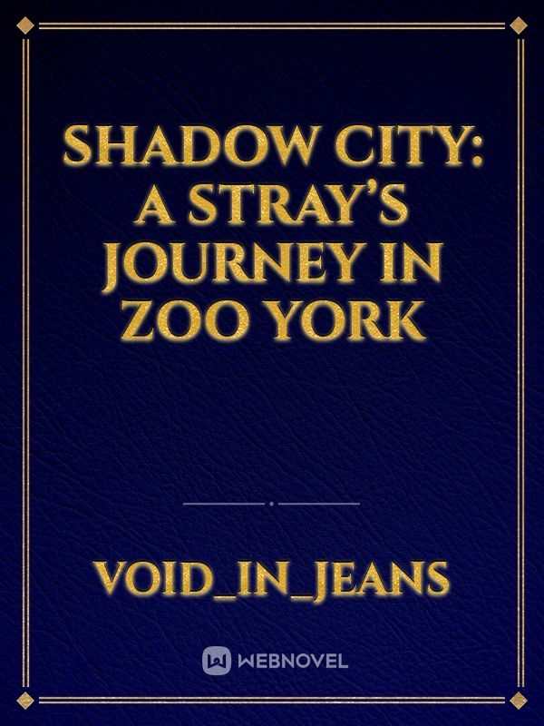 Shadow City: A Stray’s Journey in Zoo York