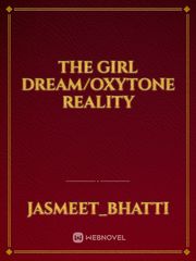 The Girl Dream/Oxytone reality Book
