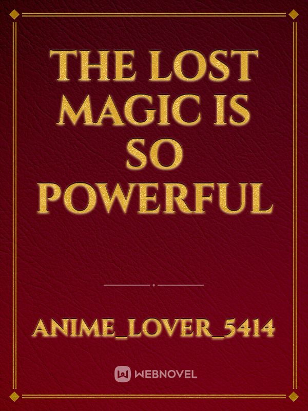 The Lost Magic Is So Powerful Book