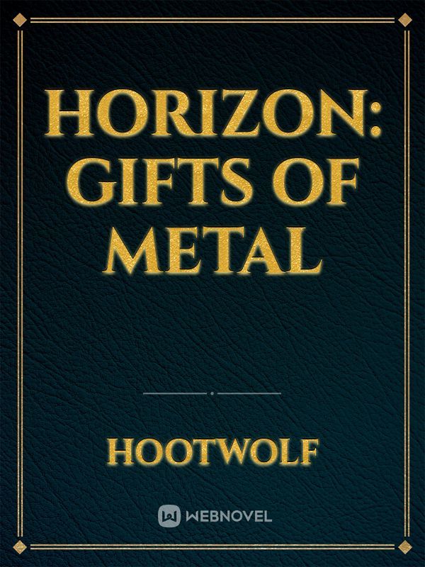 Horizon: Gifts of Metal