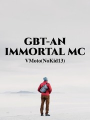 GBT-An Immortal MC Book