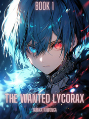 THE WANTED LYCORAX : BOOK 1 Book