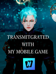 Transmigrated With My Mobile Game Book