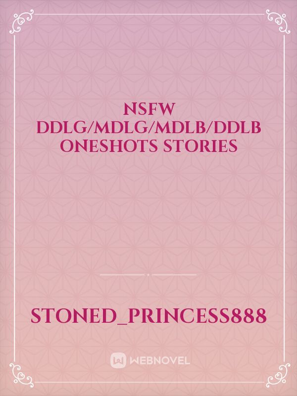NSFW DDLG/MDLG/MDLB/DDLB Oneshots stories
