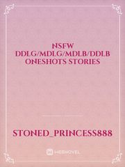 NSFW DDLG/MDLG/MDLB/DDLB Oneshots stories Book