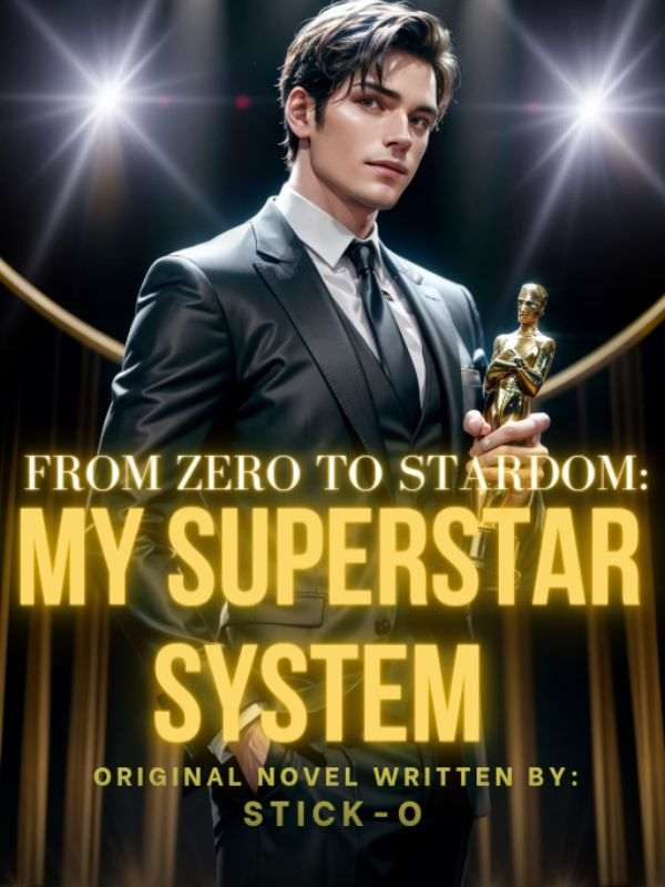 From Zero To Stardom: My Superstar System Book