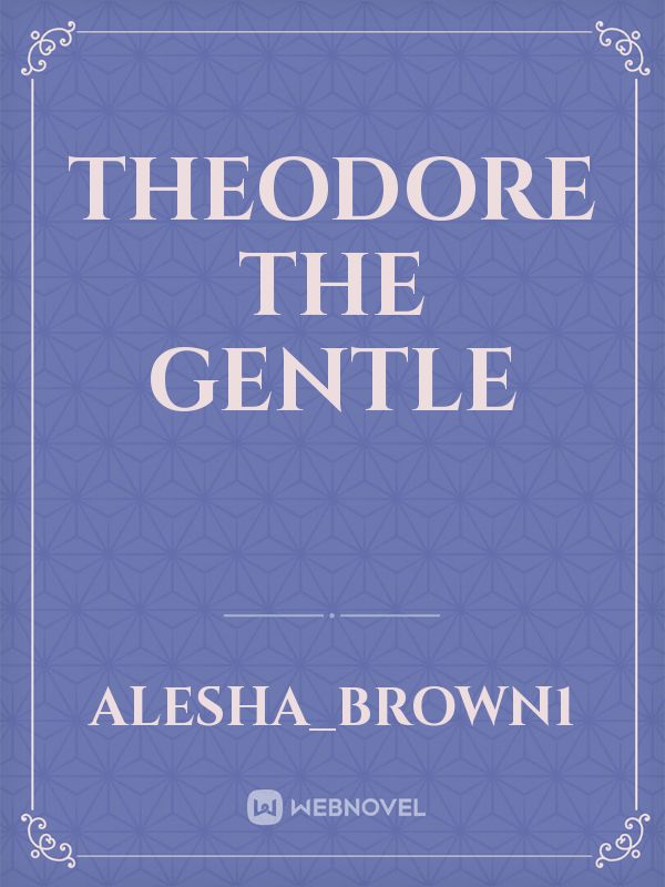 Theodore The Gentle Book