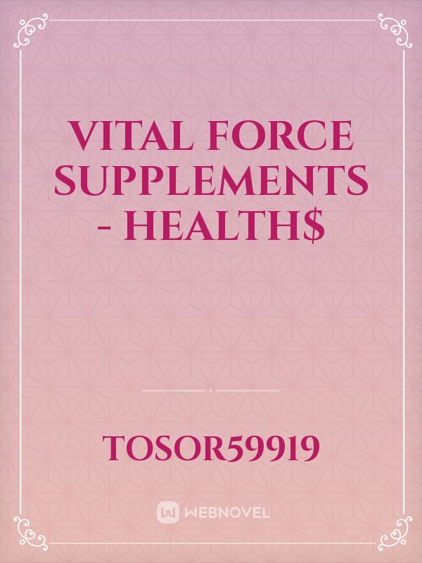 Vital Force Supplements - Health$ Book
