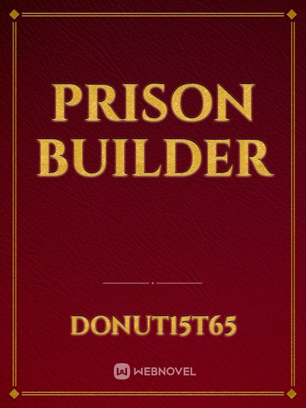 Prison Builder
