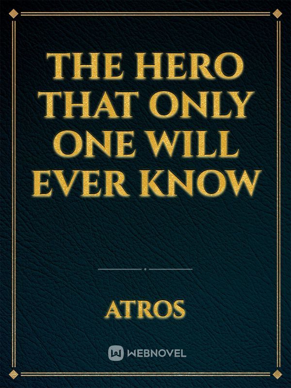 The hero that only one will ever know Book