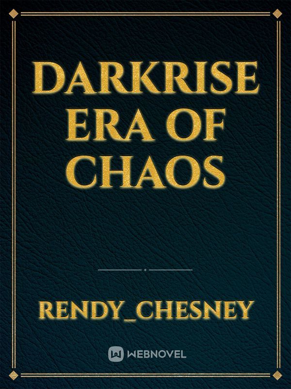Darkrise Era of Chaos