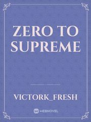 Zero To Supreme Book