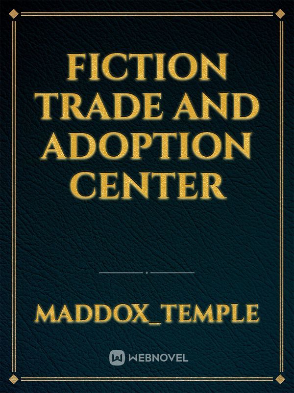 fiction trade and adoption center