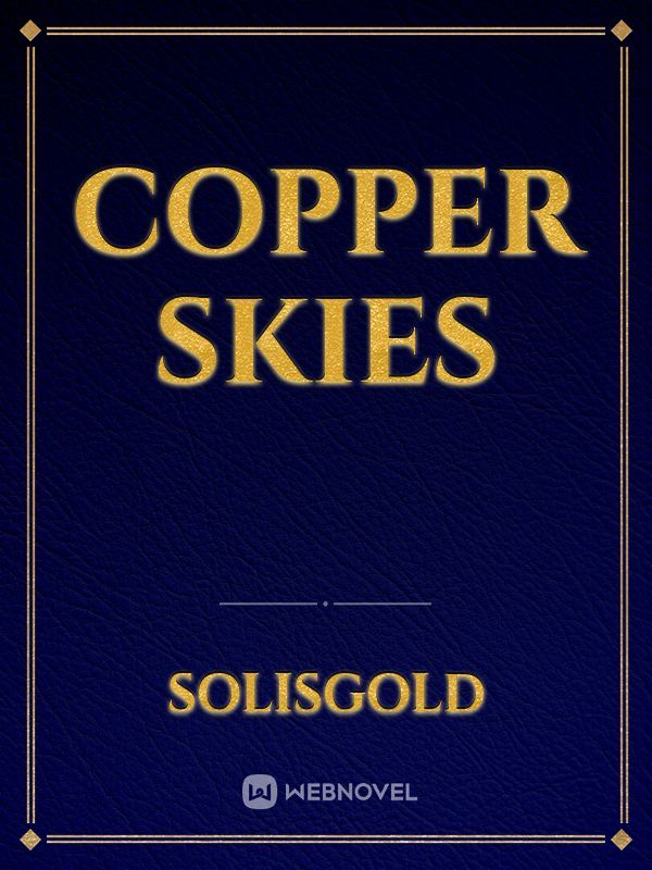 Copper skies